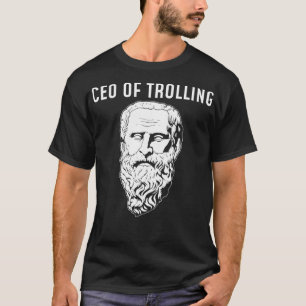 CEO von Trolling Funny Philosopher Diogenes T-Shirt