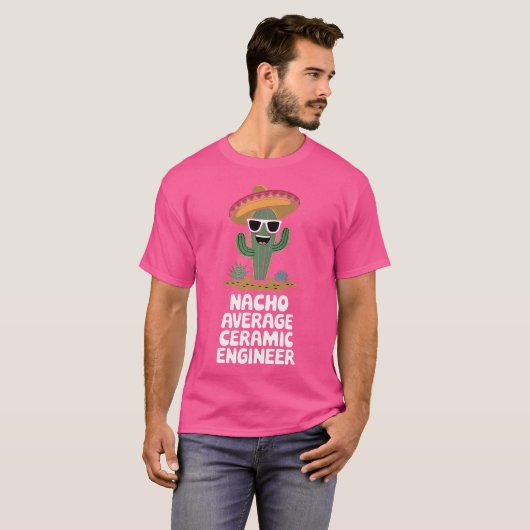 Ceramic Engineer Funny Nacho Average Ceramic Engin T-Shirt (Vorne ganz)