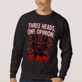 Cerberus Drei Köpfe Eine Meinung Lustiger Mythos H Sweatshirt