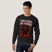 Cerberus Three Heads One Opinion Funny Myth Humor Sweatshirt (Vorne ganz)