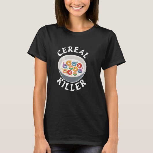 Cereal Killer Design for Breakfast Lovers and Humo T-Shirt (Vorderseite)