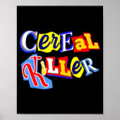 Cereal Killer Food Lover Ironic Funny Breakfast Pu Poster (Vorne)