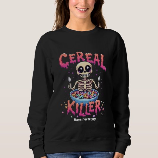 Cereal Killer Frühstück Funny Cereal Bowl Skelett Sweatshirt (Vorderseite)
