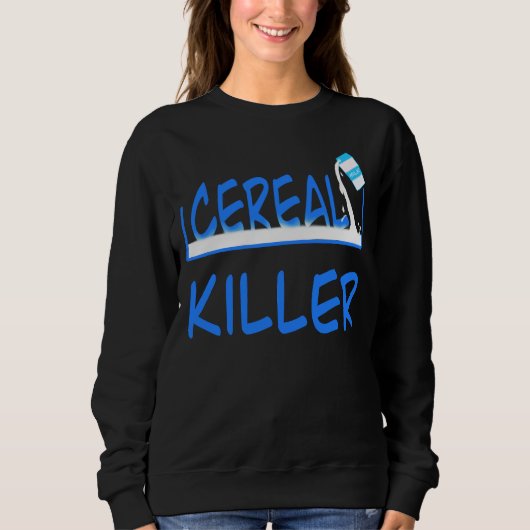 Cereal Killer Funny Breakfast Pun Design Sweatshirt (Vorderseite)