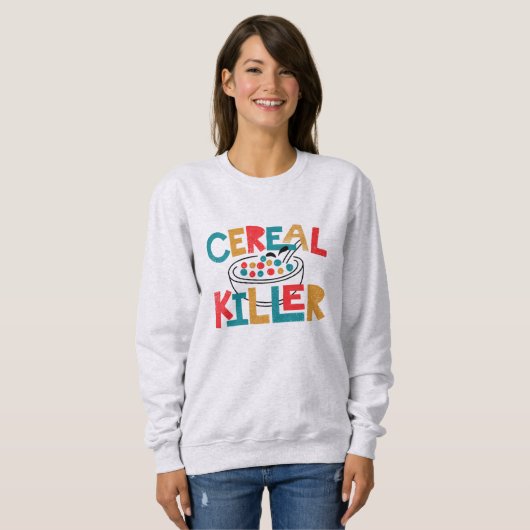 Cereal Killer Funny Sweatshirt (Vorne ganz)