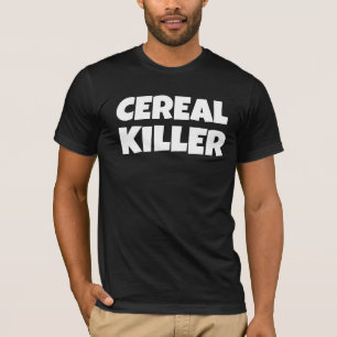 CEREAL KILLER Funny T - Shirt