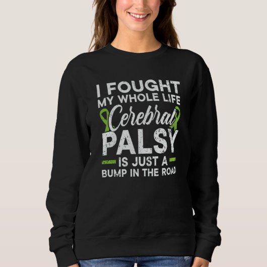 Cerebral Palsy Awareness Ribbon Fight Cerebral Pal Sweatshirt (Vorderseite)