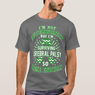 Cerebral Palsy Bewusstsein ist nicht Superfrau, so T-Shirt