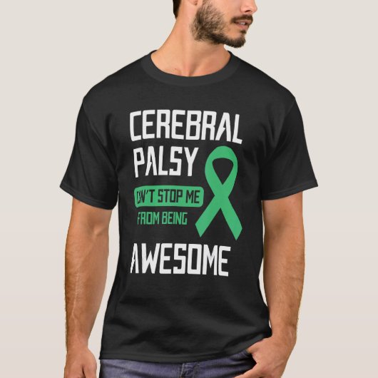 Cerebral Palsy Can't Stop Me From Being Awesome T-Shirt (Vorderseite)