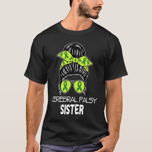 Cerebral Palsy Sister Messy Bun CP Awareness for S T-Shirt (Vorderseite)