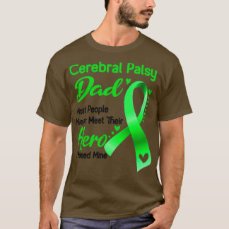 Cerebral Palsy Vater Die meisten Menschen treffen  T-Shirt