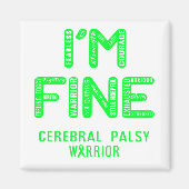 Cerebral Palsy Warrior - ICH BIN FINE Magnet (Vorne)