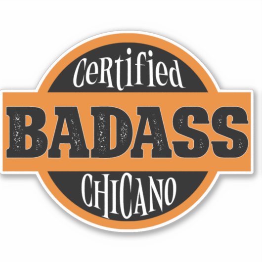 Certified Bad Chicano Aufkleber (Vorderseite)