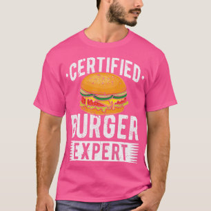 Certified Burger Expert Burger Lover T-Shirt