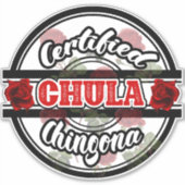 Certified Chula Chingona Sticker (Vorderseite)