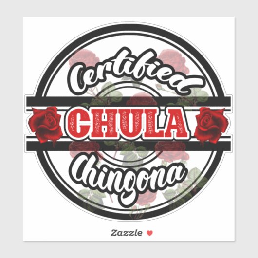 Certified Chula Chingona Sticker (Blatt)