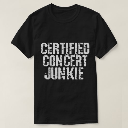 Certified Concert Junkie Music Lover Group T-Shirt (Design vorne)