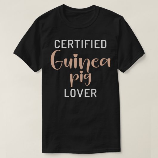 Certified Cute Guinea Pig Lover  T-Shirt (Design vorne)