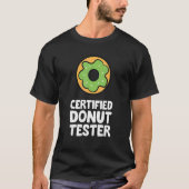 Certified Donut Tester Doughnut T-Shirt (Vorderseite)