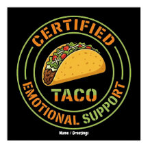 Certified Emotional Support Taco Funny Foodie 