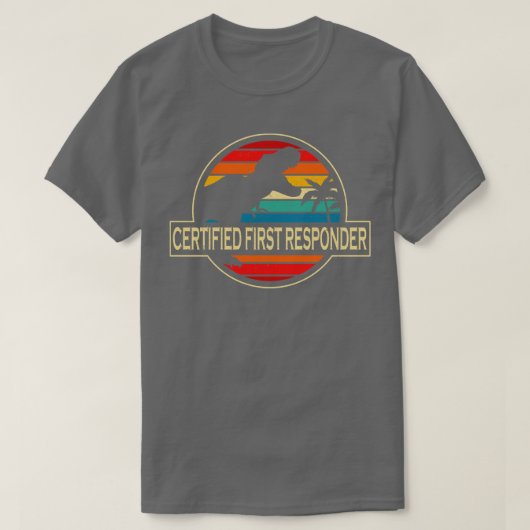 Certified First Responder Dinosaur T-Shirt (Design vorne)