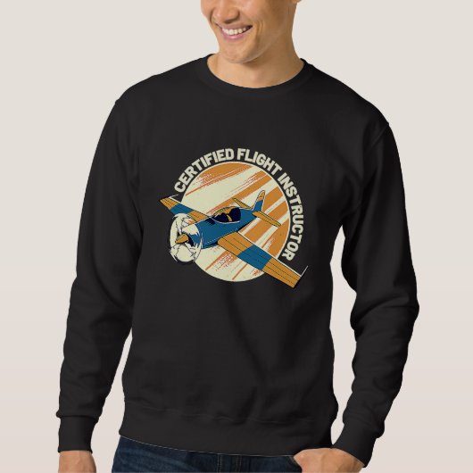 Certified Flight Instructor CFI Pilot Aircraft Ins Sweatshirt (Vorderseite)