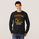 Certified Forklift Driver Forklift Operator Fork T-Shirt (Vorne ganz)