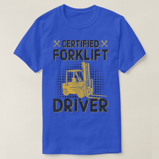 Certified Forklift Driver - Lift Truck Driver - Fa T-Shirt (Design vorne)