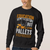 Certified Forklift Operator Forklift Driver Quote  Sweatshirt (Vorderseite)
