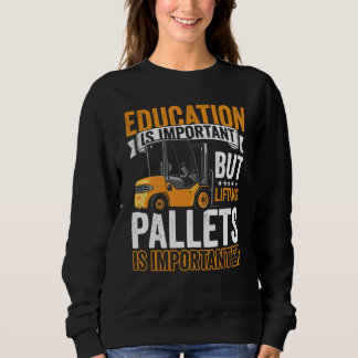 Certified Forklift Operator Forklift Driver Quote  Sweatshirt