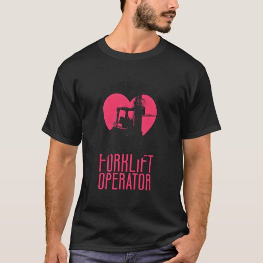 Certified Forklift Truck Operator Friend My He T-Shirt (Vorderseite)