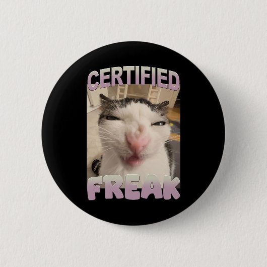 Certified Freak Cat Meme Funny Pet Spaß Button (Vorderseite)