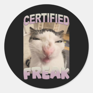 Certified Freak Cat Meme Funny Pet Spaß Runder Aufkleber
