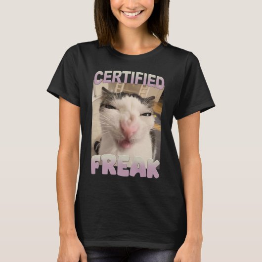 Certified Freak Cat Meme Funny Pet Spaß T-Shirt (Vorderseite)