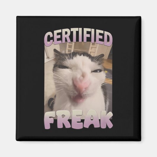 Certified Freak Cat Meme Meme Offensive Memes Funn Magnet (Vorne)