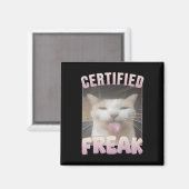 Certified Freak Funny Cat Meme Magnet (Vorderseite/Rückseite)