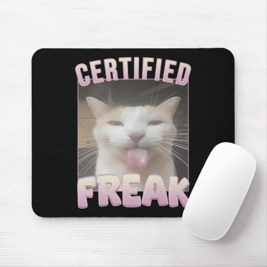 Certified Freak Funny Cat Meme Mousepad (Mit Mouse)