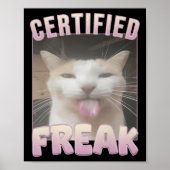 Certified Freak Funny Cat Meme Poster (Vorne)