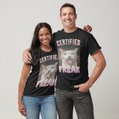 Certified Freak Funny Cat Meme T-Shirt (Unisex)