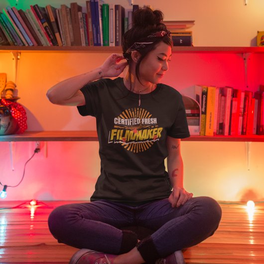 Certified Fresh Filmmaker - Funny Movie T-Shirt
