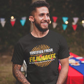 Certified Fresh Filmmaker - Funny Movie T-Shirt