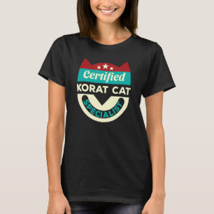 Certified Korat Cat Specialist Cat Mama Funny Cat T-Shirt