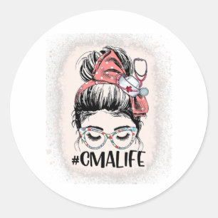 Certified Medical Assistant Messy Bun CMA Life Runder Aufkleber