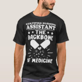 Certified Nursing Assistant The Backbone of Medici T-Shirt (Vorderseite)