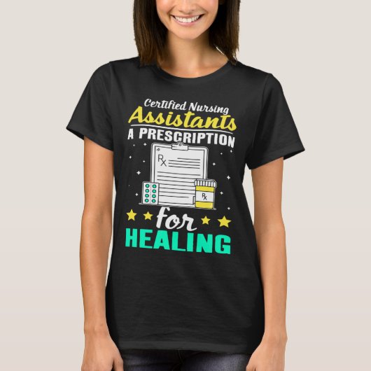 Certified Nursing Assistants A Prescription for He T-Shirt (Vorderseite)