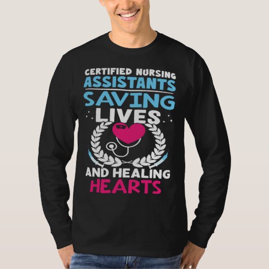 Certified Nursing Assistants Saving Lives Healing  T-Shirt (Vorderseite)