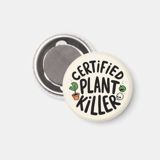 Certified Plant Killer Funny Magnet (Vorderseite/Rückseite)