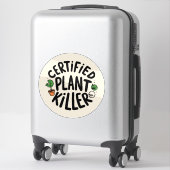 Certified Plant Killer Funny Sticker (Koffer)