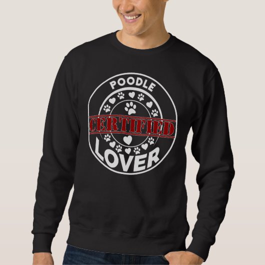 Certified Poodle Lover Sweatshirt (Vorderseite)