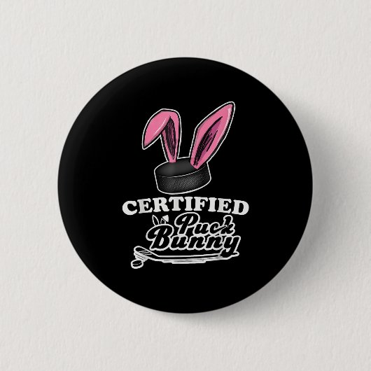 Certified Puck Bunny Funny Ice Hockey Slang Zitat Button (Vorderseite)